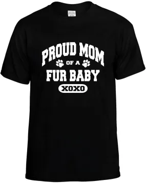 Proud Mom of a Fur Baby Unisex T-Shirt Novelty Graphic Tee Shirt